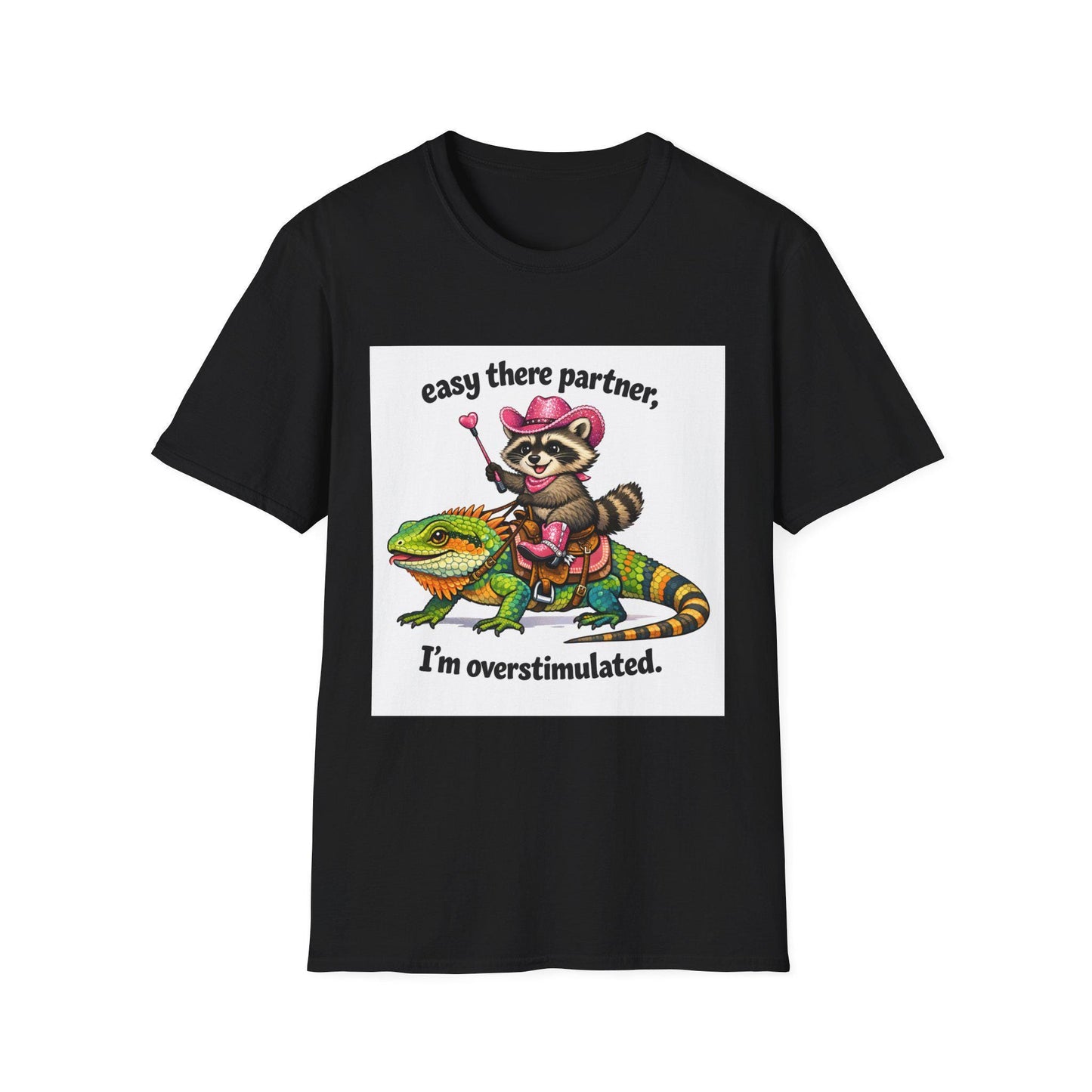 Raccoon Cowboy on Lizard T-Shirt | "easy there partner, I'm overstimulated."